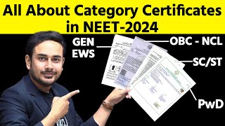 All About Category Certificate in NEET2024  EWS  OBC NCL  SC  ST  PwD  MBBS  NTA  MCC  NMC [upl. by Han]