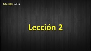 Aprenda Ingles escuchando leccion 2 [upl. by Merwin]