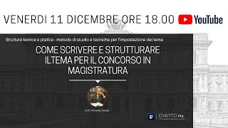 Corso  Come Scrivere e Strutturare il tema per il concorso in Magistratura [upl. by Einon196]