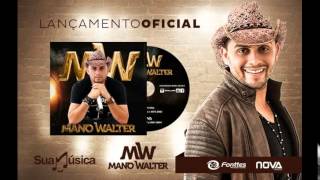 MANO WALTER CD PROMOCIONAL JUNHO 2015 COM MUSICAS NOVAS [upl. by Medardas217]