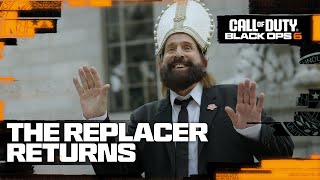 Call of Duty Black Ops 6  The Replacer Returns [upl. by Dumas710]