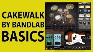 How To Use Cakewalk by Bandlab  Getting Started [upl. by Redmer]