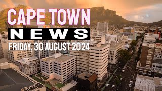 Cape Town News for Friday 30 August 2024 [upl. by Okwu]