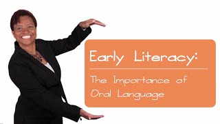 Early Literacy The Importance of Oral Language [upl. by Dranyl]