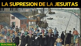 CUANDO EL VATICANO DISOLVIÓ LA COMPAÑÍA DE JESUS [upl. by Godber269]