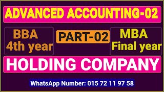 Holding Company  Consolidated Financial Statements  Part 03  BBA 4th year  MBA final year [upl. by Quartas]