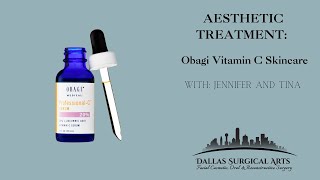 Obagi Vitamin C Skincare at Dallas Surgical Arts [upl. by Nahgeem470]