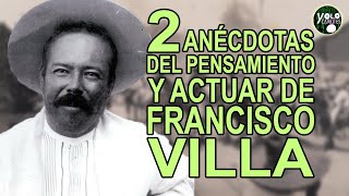 2 anécdotas del pensamiento y actuar de Francisco Villa [upl. by Steck]