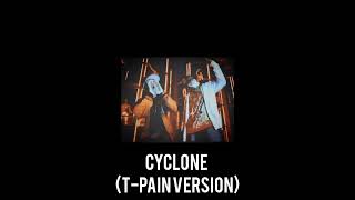 Cyclone TPain Version  Baby Bash REMASTERED [upl. by Malena]