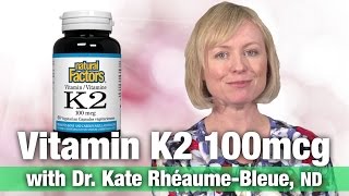 Natural Factors Vitamin K2 100mcg with Dr Kate RheaumeBleue  Vitamin K2 Benefits for Bone Health [upl. by Nea]