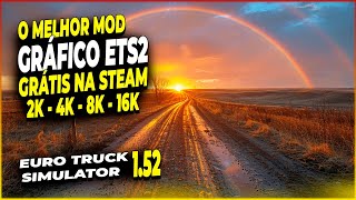 O MELHOR MOD GRÁFICO DE CLIMA MAIS REALISTA PARA ETS2 NA STEAM ETS2 152 MODS BR [upl. by Enyamrahs]