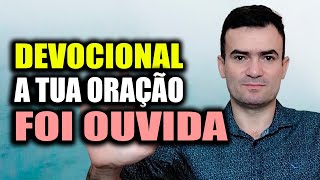 Devocional  A tua oração foi ouvida [upl. by Attenehs573]