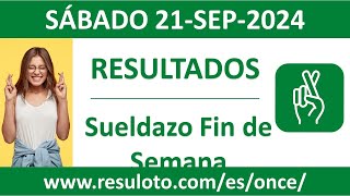 Resultado del sorteo Sueldazo Fin de Semana del sabado 21 de septiembre de 2024 [upl. by Assiralk]