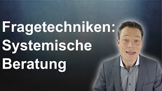 Fragetechniken systemische Beratung 7 zirkuläre Fragen Systemische CoachingMethoden [upl. by Melvena]