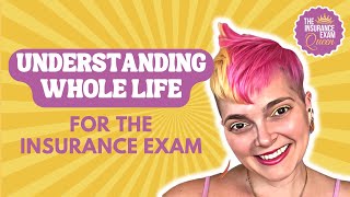 Understanding Whole Life Insurance for the Insurance Exam [upl. by Vittoria]