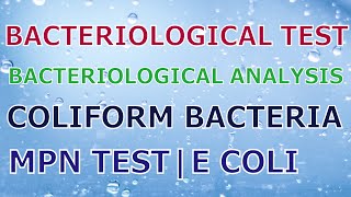 BACTERIOLOGICAL TEST  MPN TEST E COLI  COLIFORM BACTERIA  MICROBIOLOGY BACTERIOLOGICAL ANALYSIS [upl. by Lawley120]