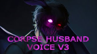 Corpse Husband Voice V3  Subliminal amp Binaural  Energy Charged [upl. by Gitt944]