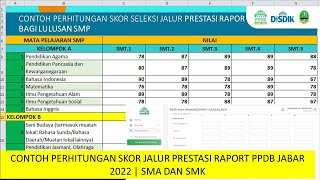 CONTOH PERHITUNGAN SKOR JALUR PRESTASI RAPORT PPDB JABAR 2022  SMA DAN SMK [upl. by Eydnarb]