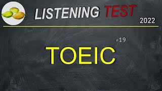 TOEIC Listening Test 19 [upl. by Pulling450]