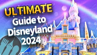 The ULTIMATE Guide to Disneyland in 2024 [upl. by Conard]