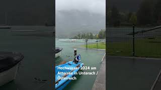 salzkammergut salzkammergut austria hochwasser 2024 attersee [upl. by Lavine836]