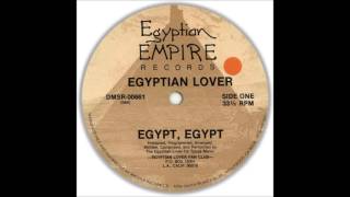 The Egyptian Lover  Egypt Egypt TheSerperiorReign Extended Version [upl. by Zeitler]