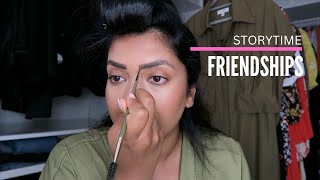 Storytime  Friendships  Vithya Hair and Makeup [upl. by Armelda848]