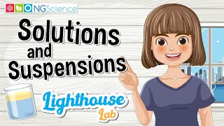 Lighthouse Lab – Solutions and Suspensions [upl. by Rebecca]