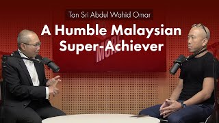 Tan Sri Abdul Wahid Omar  A Humble Malaysian SuperAchiever [upl. by Emmett]