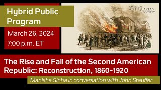 quotThe Rise and Fall of the Second American Republic Reconstruction 18601920quot [upl. by Emile]