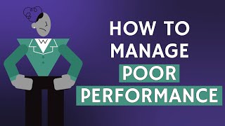 The Secret To Managing Poor Performance [upl. by Ytinirt849]