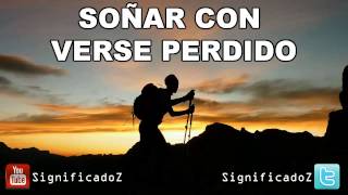 Significado de Soñar con Estar Perdido ✔ ¿Que Significa [upl. by Mattheus]