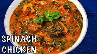 EASY amp QUICK WAY TO COOK SPINACH CHICKEN CURRY  PALAK CHICKEN  Murgh Saagwala [upl. by Aslin]