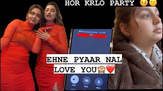 PHLI VAAR EHNE PYAR NAL LOVE YOU KEA🙈❤️AAJ TON BAD NHI JANA PARTYS TE🙏🏻😕 [upl. by Hiltan599]