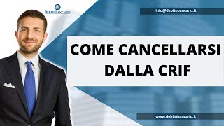 COME CANCELLARSI DALLA CRIF [upl. by Eitirahc]