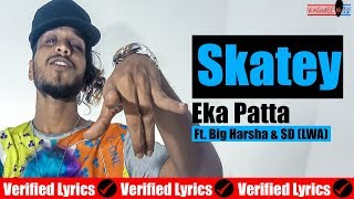 Skatey quot Eka Patta quot Ft Big Harsha amp SD  LWA   Lyrics amp Meaning  Wagmeetv Verified Lyrics [upl. by Grory]