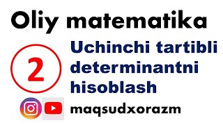 oliy matematika  3tartibli determinantni hisoblash  algebra  3x3 determinant linear algebra [upl. by Olin]