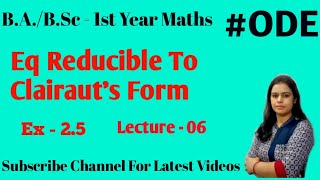 Solution of Differential Equations By Reducible To Clairauts FormODE  BABSc 1st Year Maths [upl. by Adair]