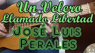 Como tocar Un Velero Llamado Libertad  José Luis Perales en Guitarra [upl. by Yennep743]