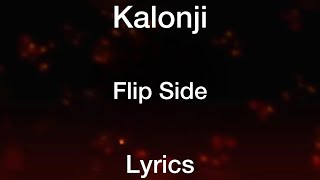 Kalonji  Flip Side Lyrics [upl. by Marcello]