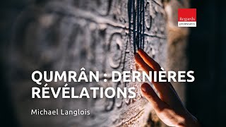 Qumrân  dernières révélations avec le bibliste Michael Langlois [upl. by Adyan]