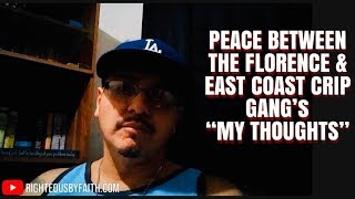 11 Peace between the Florence and East Coast Crip gangs quotMY THOUGHTSquot [upl. by Loginov189]