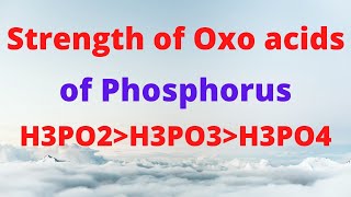 Lecture  Strength of oxo acids of phosphorus [upl. by Stoops302]