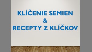 Klíčenie semien amp Recepty z klíčkov  RNDrĽuba Ludhová  Klub zdravia Banská Bystrica [upl. by Thedrick]