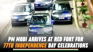 PM Modi arrives at Red Fort for 77th Independence Day 2023 celebration  पीएम मोदी लाल किले पहुँचे [upl. by Ballard]