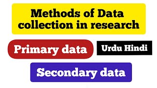 Methods of data collection in research Urdu Hindi primary data and secondary data  Maria Saleem [upl. by Redford]