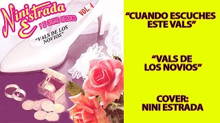 Vals de los novios  Cuando escuches este vals Cover Nini Estrada [upl. by Neras146]