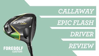 Callaway Epic Flash Driver  Experts Review [upl. by Aizan735]