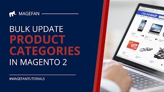 Bulk Update Categories in Magento 2 [upl. by Sammons149]