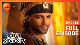 Ep 86  Akbar ने खुद पे हुए हमले के लिए ठहराया किसी अपने को ज़िम्मेदार  Jodha Akbar  Zee TV [upl. by Seidnac]